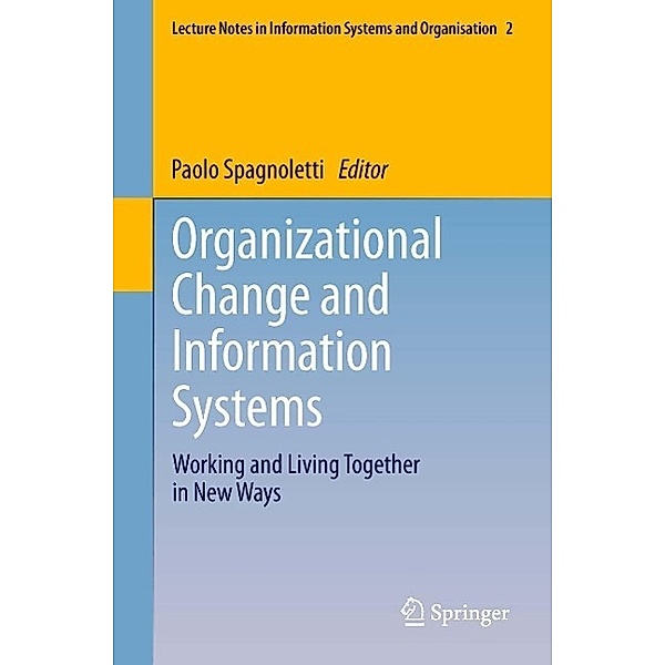 Organizational Change and Information Systems / Lecture Notes in Information Systems and Organisation Bd.2