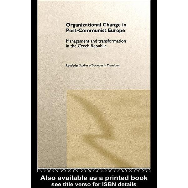 Organizational Change in Post-Communist Europe, Ed Clark, Anna Soulsby