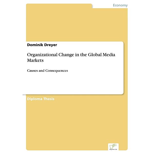 Organizational Change in the Global Media Markets, Dominik Dreyer