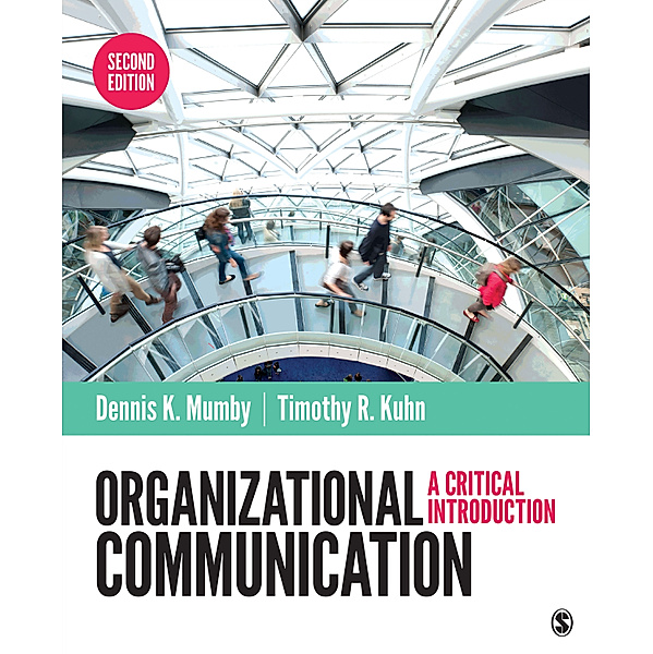 Organizational Communication, Dennis K. Mumby, Timothy R. Kuhn
