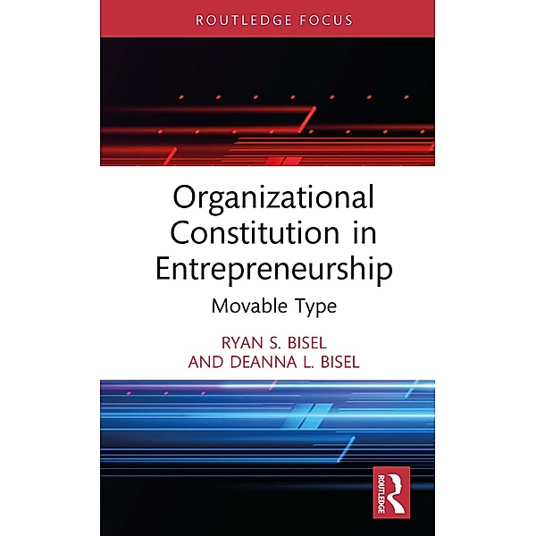 Organizational Constitution in Entrepreneurship, Ryan S. Bisel, Deanna L. Bisel