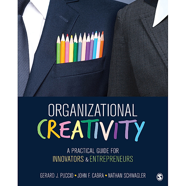 Organizational Creativity, Gerard J. Puccio, John F. Cabra, Nathan Schwagler
