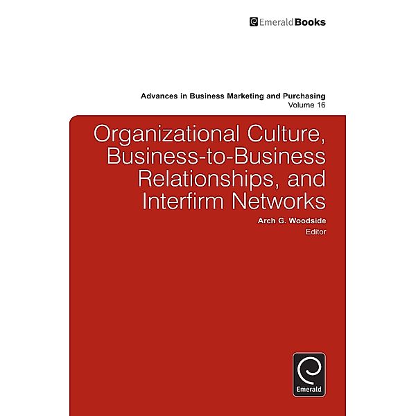 Organizational Culture, Business-to-Business Relationships, and Interfirm Networks