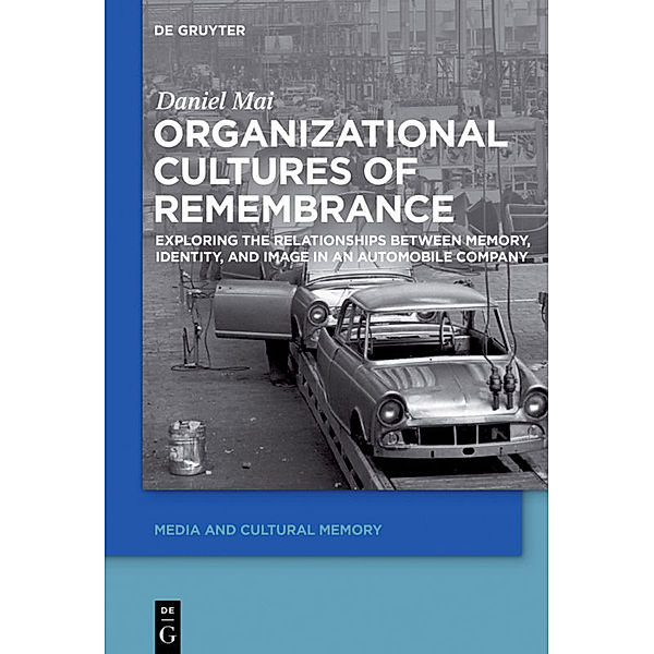 Organizational Cultures of Remembrance, Daniel Mai