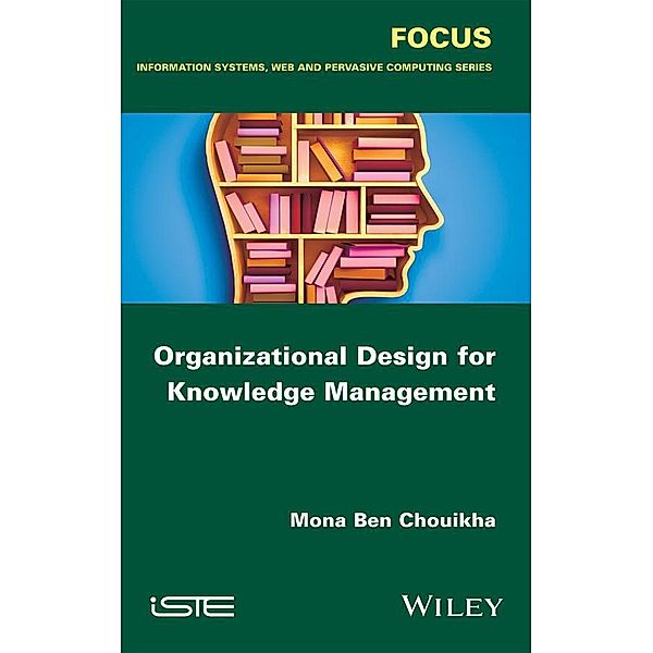 Organizational Design for Knowledge Management, Mona Ben Chouikha