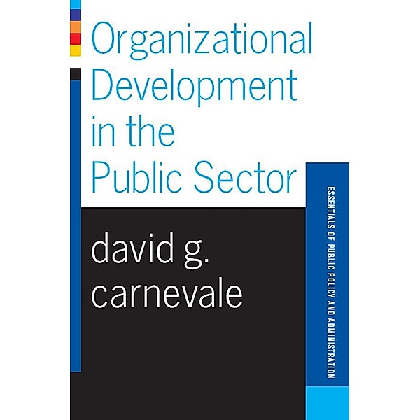 Organizational Development In The Public Sector, David Carnevale