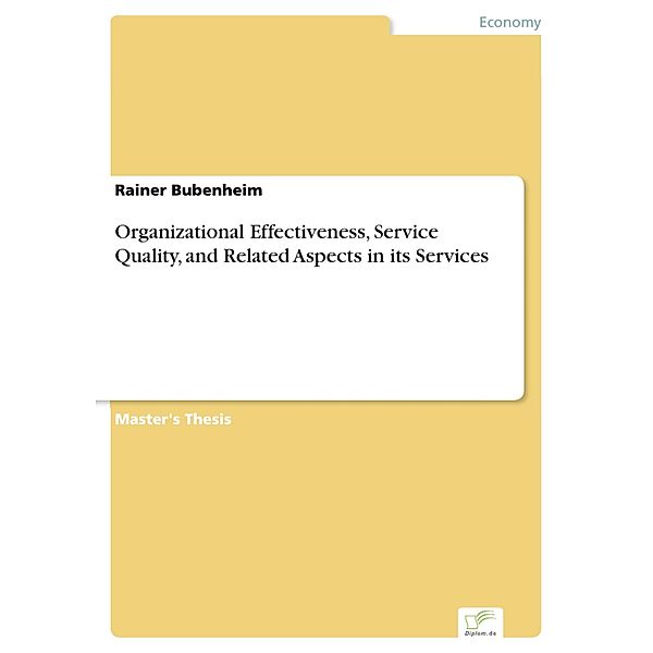 Organizational Effectiveness, Service Quality, and Related Aspects in its Services, Rainer Bubenheim