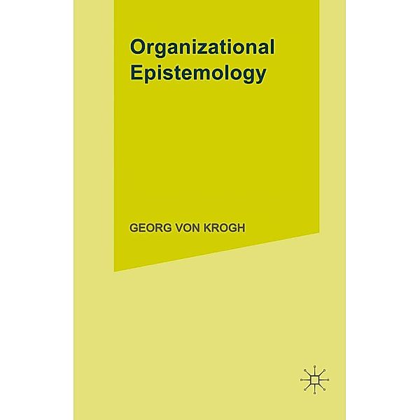 Organizational Epistemology, Johan Roos, Georg von Krogh