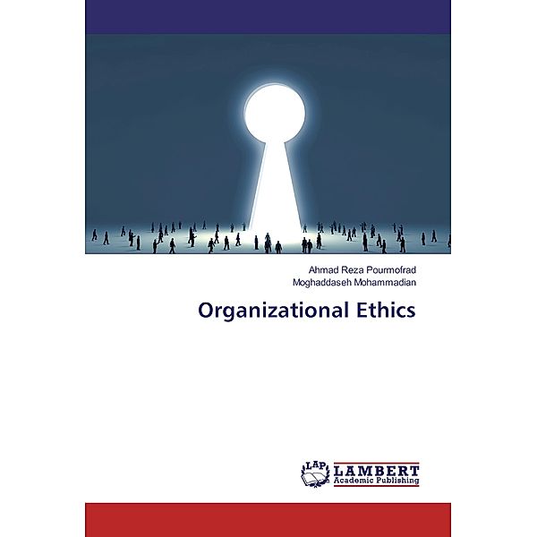 Organizational Ethics, Ahmad Reza Pourmofrad, Moghaddaseh Mohammadian