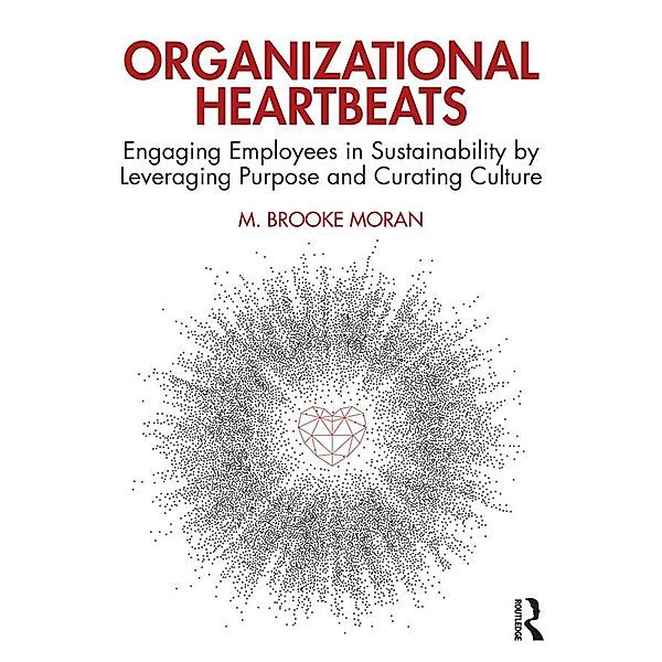 Organizational Heartbeats, M. Brooke Moran