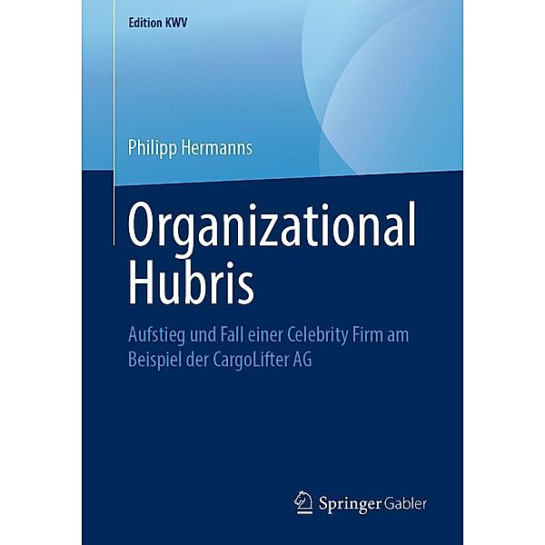 Organizational Hubris / Edition KWV, Philipp Hermanns