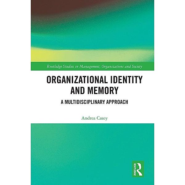 Organizational Identity and Memory, Andrea Casey