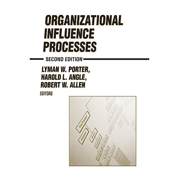Organizational Influence Processes, Robert W. Allen, Lyman W. Porter, H. L. Angle