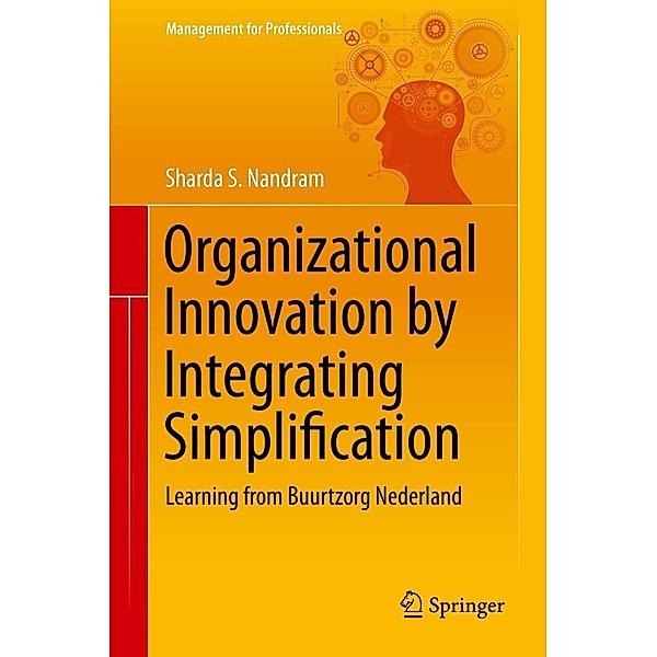 Organizational Innovation by Integrating Simplification / Management for Professionals, Sharda S. Nandram