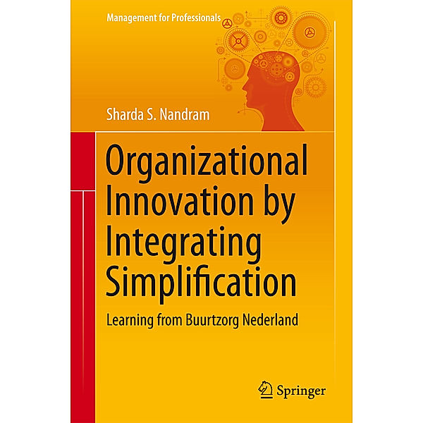 Organizational Innovation by Integrating Simplification, Sharda S. Nandram