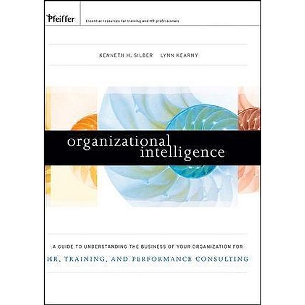 Organizational Intelligence, Kenneth Silber, Lynn Kearny