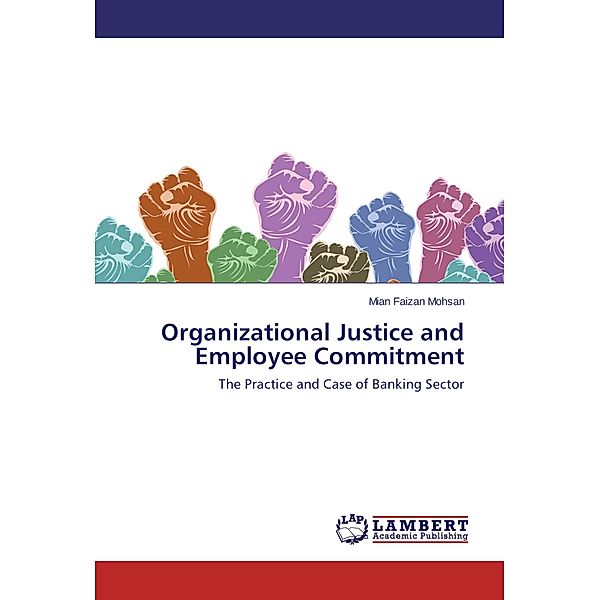 Organizational Justice and Employee Commitment, Mian Faizan Mohsan