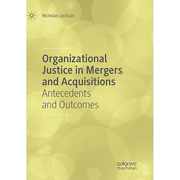 Organizational Justice in Mergers and Acquisitions, Nicholas Jackson