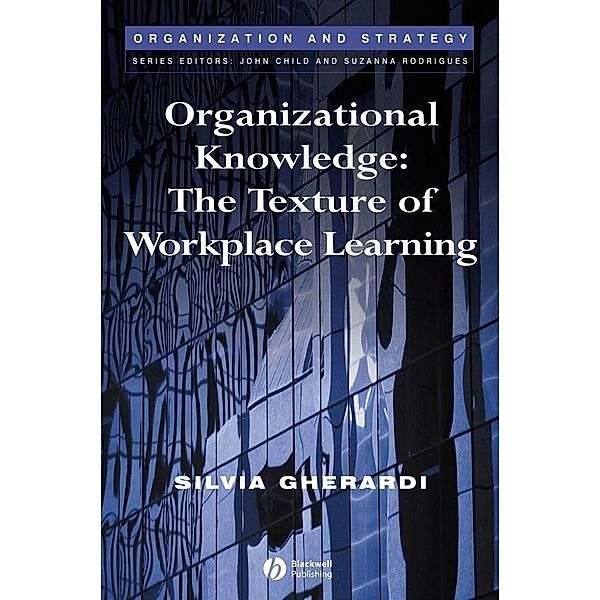 Organizational Knowledge / Organization and Strategy, Silvia Gherardi