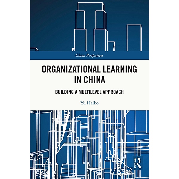 Organizational Learning in China, Yu Haibo