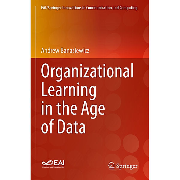 Organizational Learning in the Age of Data, Andrew Banasiewicz