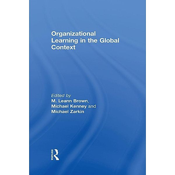 Organizational Learning in the Global Context, Michael Kenney