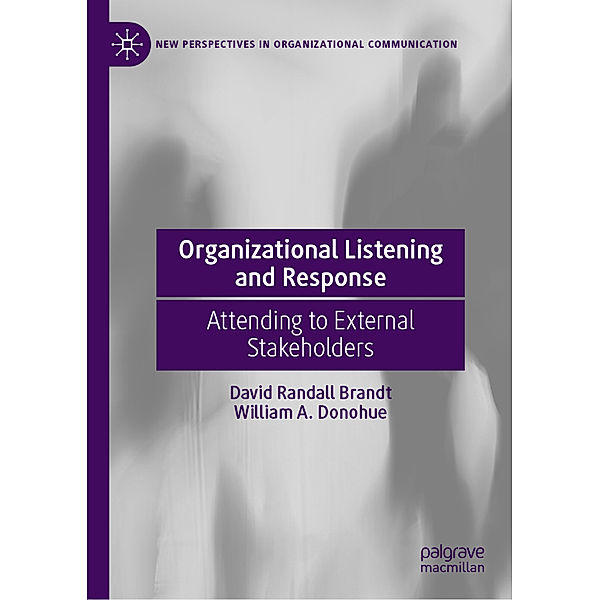 Organizational Listening and Response, David Randall Brandt, William A. Donohue