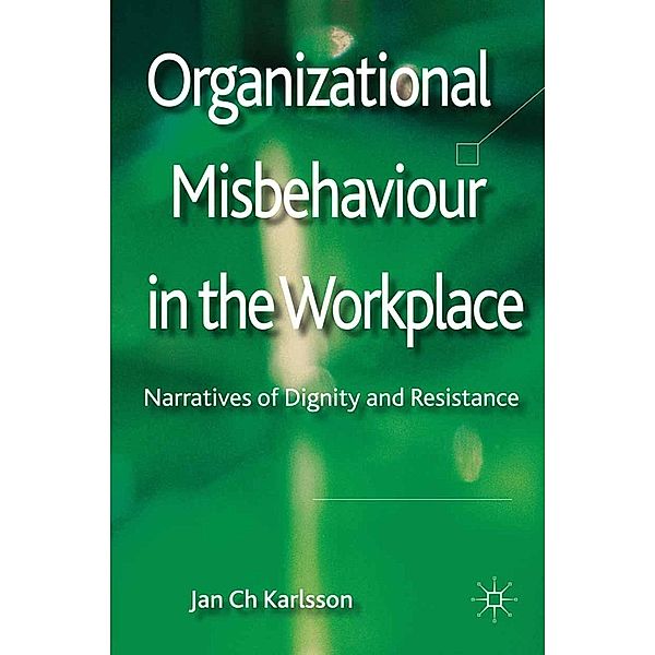 Organizational Misbehaviour in the Workplace, Jan Ch Karlsson