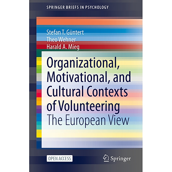 Organizational, Motivational, and Cultural Contexts of Volunteering, Stefan T. Güntert, Theo Wehner, Harald A. Mieg