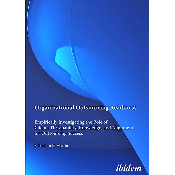 Organizational Outsourcing Readiness, Sebastian F Martin