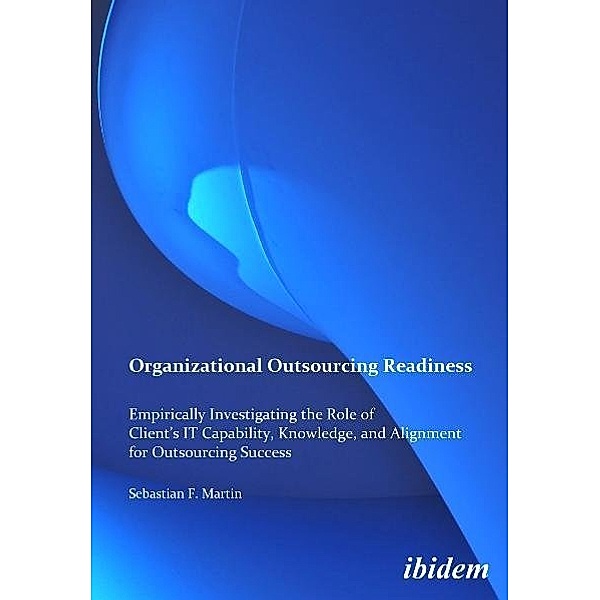 Organizational Outsourcing Readiness, Sebastian F. Martin