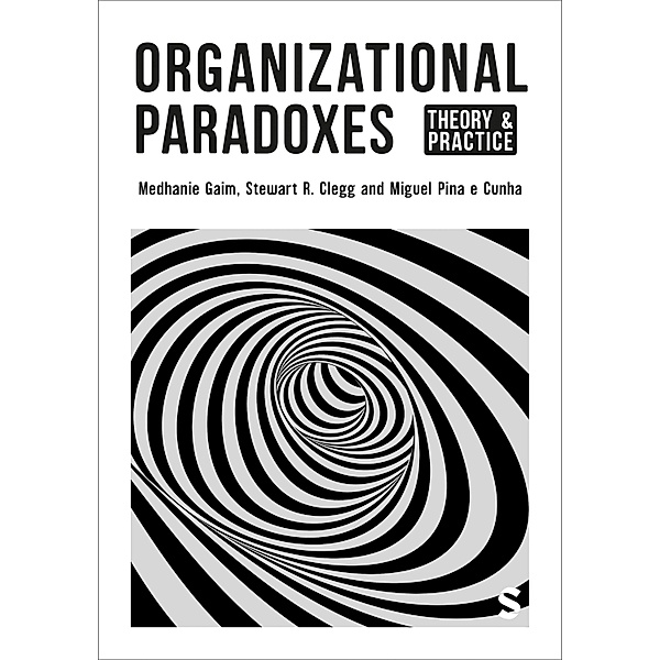 Organizational Paradoxes, Medhanie Gaim, Stewart R Clegg, Miguel Pina E Cunha