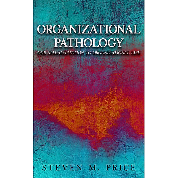 Organizational Pathology, Steven Price