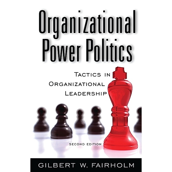 Organizational Power Politics, Gilbert W. Fairholm