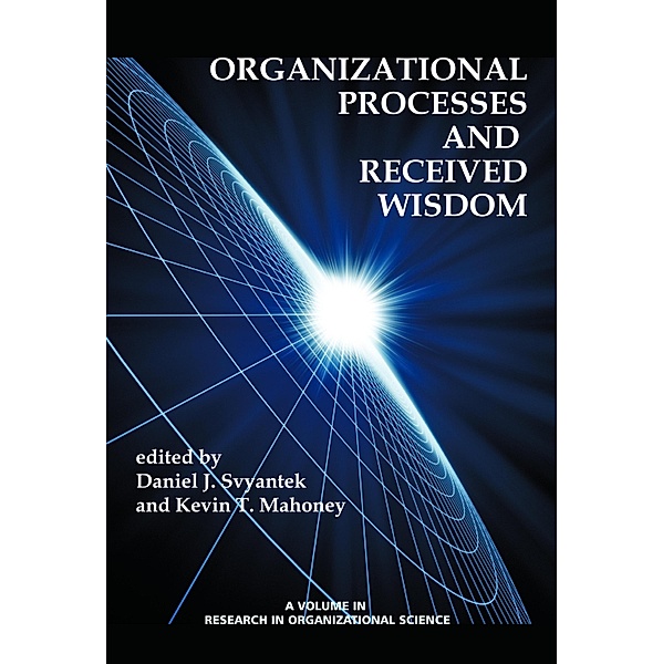 Organizational Processes and Received Wisdom