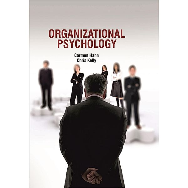 Organizational Psychology, Carmen Hahn & Chris Kelly