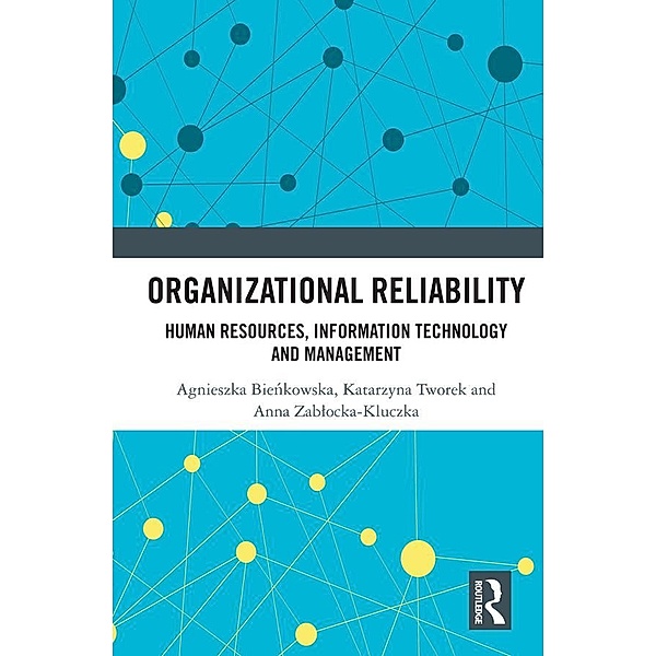 Organizational Reliability, Katarzyna Tworek, Agnieszka Bienkowska, Anna Zablocka-Kluczka