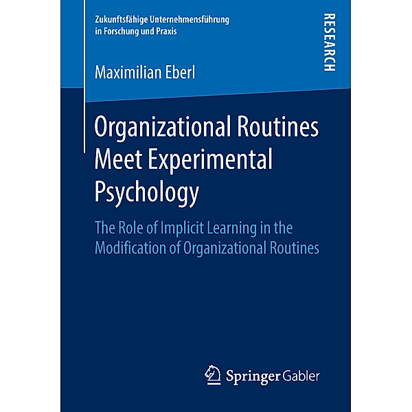 Organizational Routines Meet Experimental Psychology, Maximilian Eberl