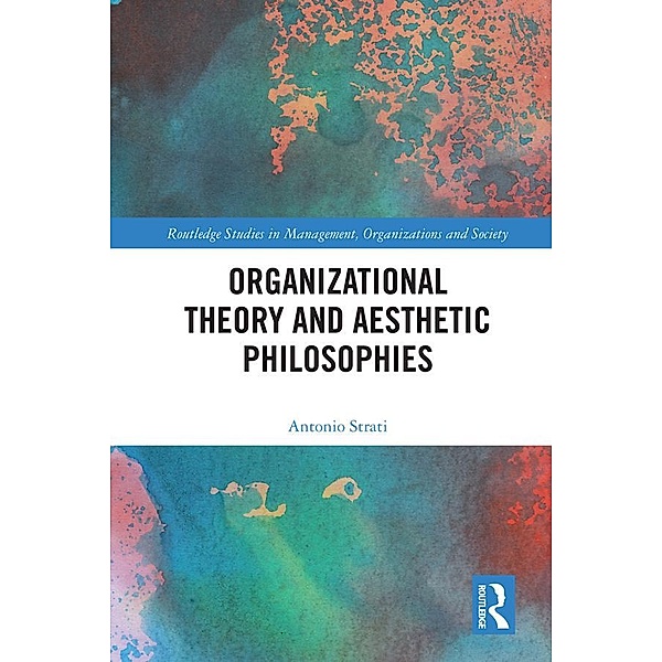 Organizational Theory and Aesthetic Philosophies, Antonio Strati