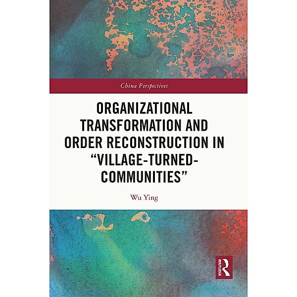 Organizational Transformation and Order Reconstruction in Village-Turned-Communities, Wu Ying
