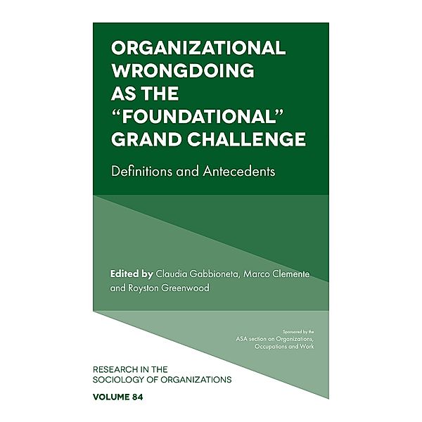 Organizational Wrongdoing as the &quote;Foundational&quote; Grand Challenge