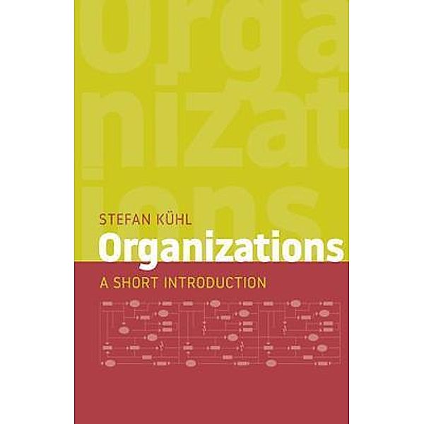 Organizations, Stefan Kühl