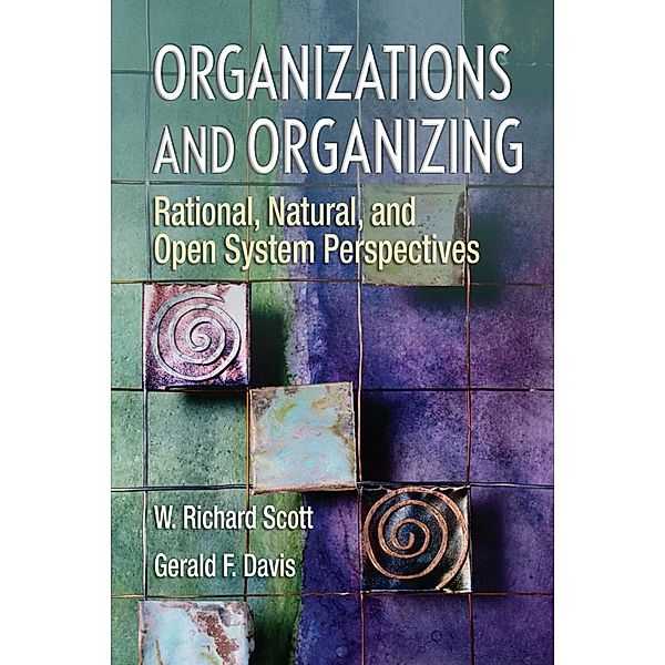 Organizations and Organizing, W Richard Scott, Gerald F Davis, Gerald Davis