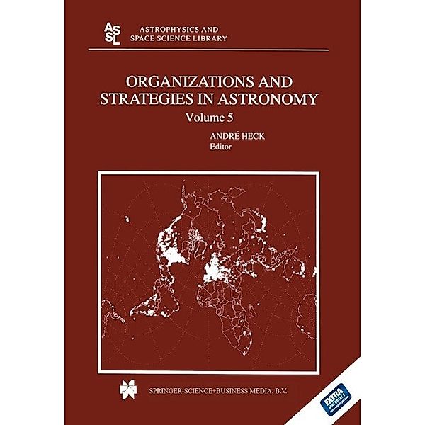 Organizations and Strategies in Astronomy / Astrophysics and Space Science Library Bd.310