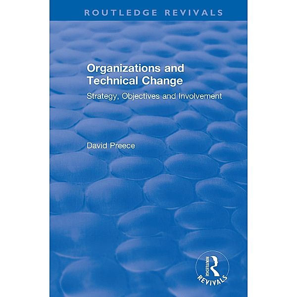 Organizations and Technical Change, David Preece