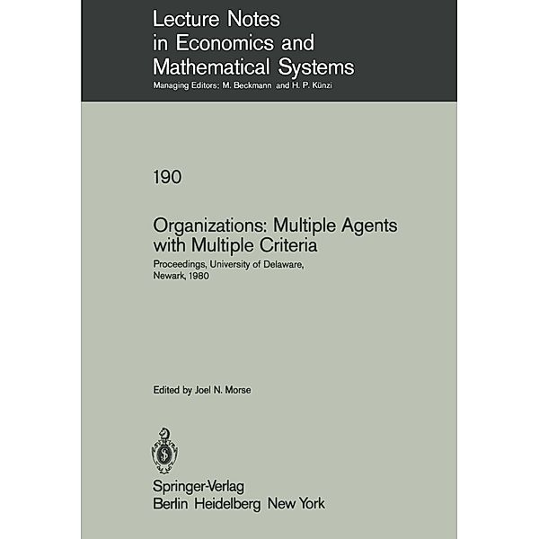 Organizations: Multiple Agents with Multiple Criteria / Lecture Notes in Economics and Mathematical Systems Bd.190