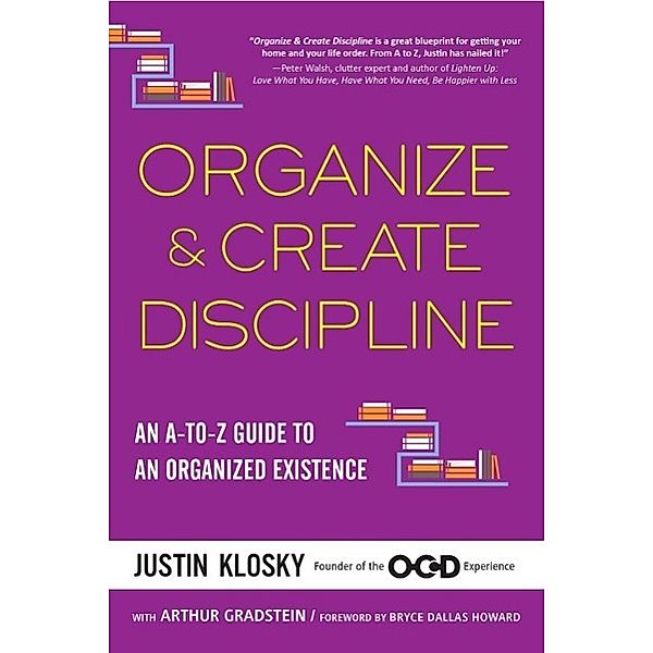 Organize & Create Discipline, Justin Klosky