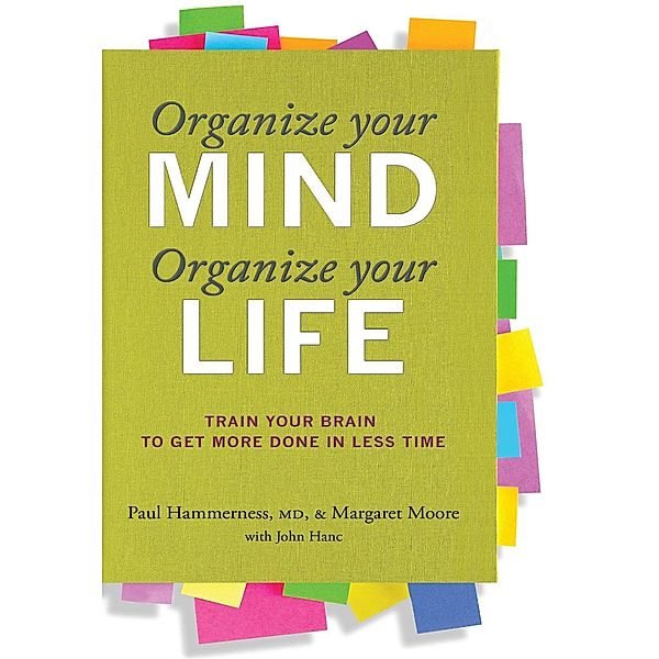 Organize Your Mind, Organize Your Life, Harvard Health Publications