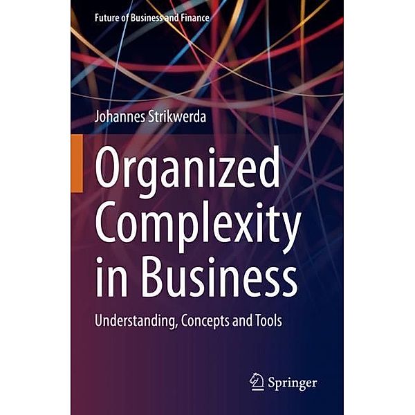 Organized Complexity in Business, Johannes Strikwerda