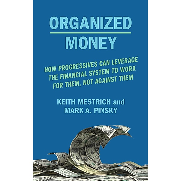 Organized Money, Keith Mestrich, Mark A. Pinsky